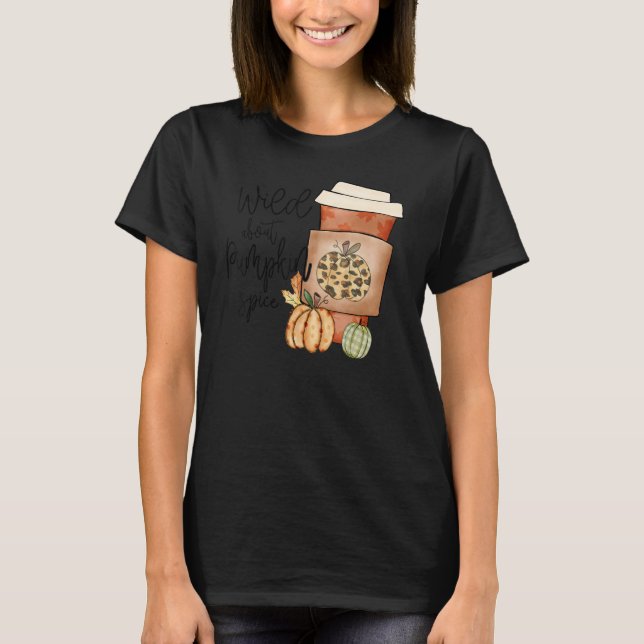 T-shirt Fall Quote Top Wild About Pumpkin Spice Trendy Aut (Devant)