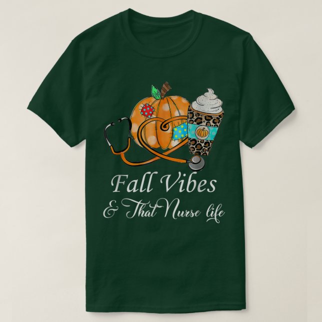 T-shirt Fall Vibes & That Nurse Life Happy Fall Autumn Pum (Design devant)