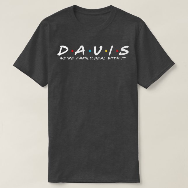 T-shirt Famille Davis Nom de famille Davis Davis Nom de fa (Design devant)