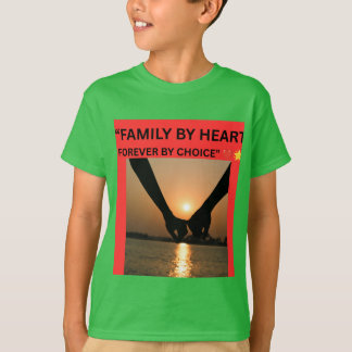 T-SHIRT FAMILLE DE COEUR POUR TOUJOURS PAR CHOIX