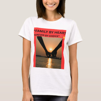 T-SHIRT FAMILLE DE COEUR POUR TOUJOURS PAR CHOIX