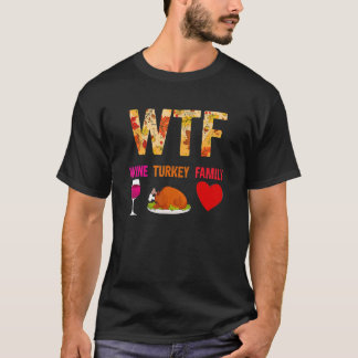 T-shirt Famille de dinde de vin WTF Action de grâce Femm