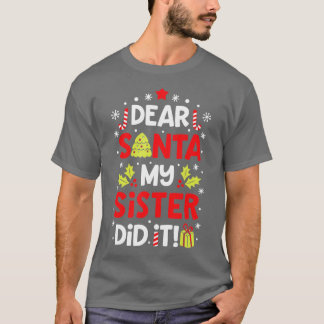 T-shirt Famille de Noël Cher Père Noël Ma soeur l'a fait