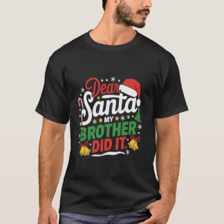 T-shirt Famille Drôle Cher Père Noël Mon Frère L'A Fait Ch