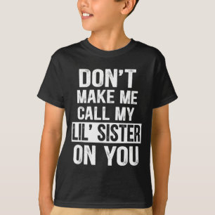 T-shirt Famille drôle, ne me faites pas appeler ma petite 