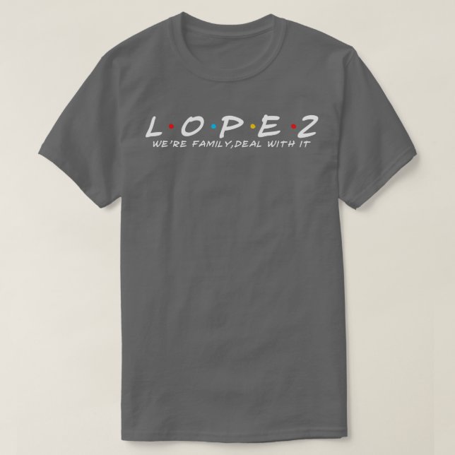 T-shirt Famille Lopez Nom Lopez Nom de famille Lopez Nom 1 (Design devant)