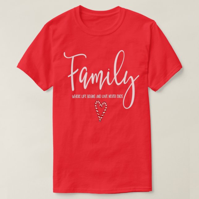 T-shirt Famille où la vie commence et où l'amour ne finit  (Design devant)