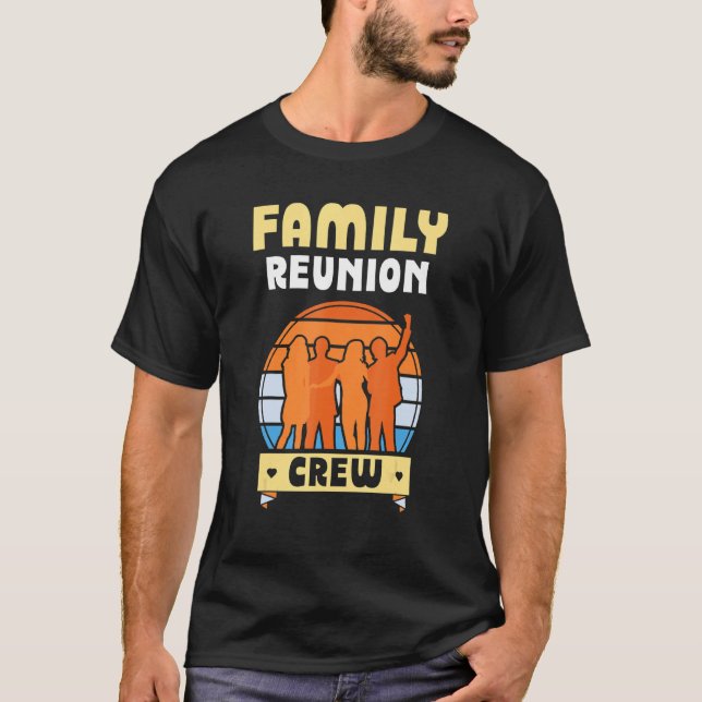 T-shirt Family Reunion Crew Meeting Families Gathering (Devant)