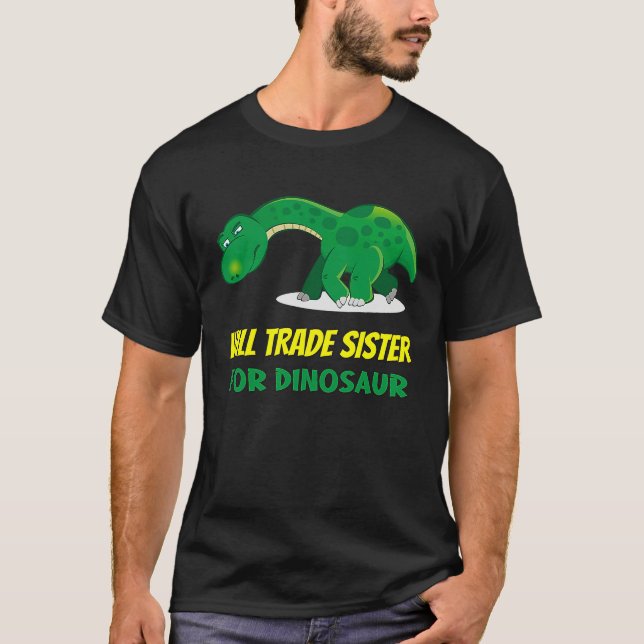 T-shirt Family Siblings Love Brother Trade Sister For Dino (Devant)