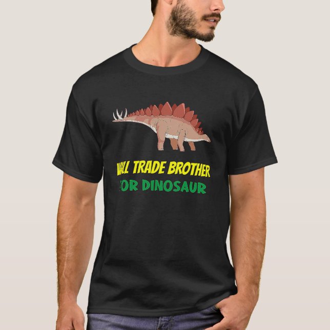 T-shirt Family Siblings Love Sister Trade Brother For Dino (Devant)