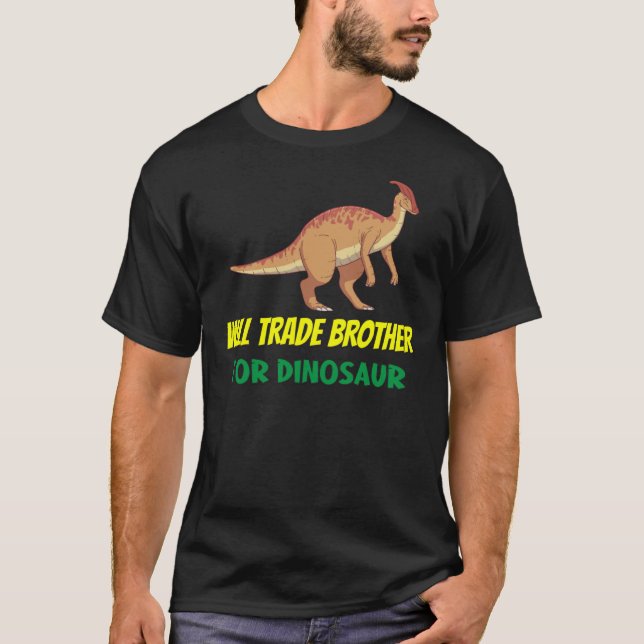 T-shirt Family Siblings Love Sister Trade Brother For Dino (Devant)