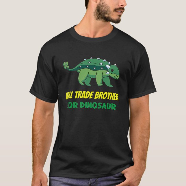 T-shirt Family Siblings Love Sister Trade Brother For Dino (Devant)