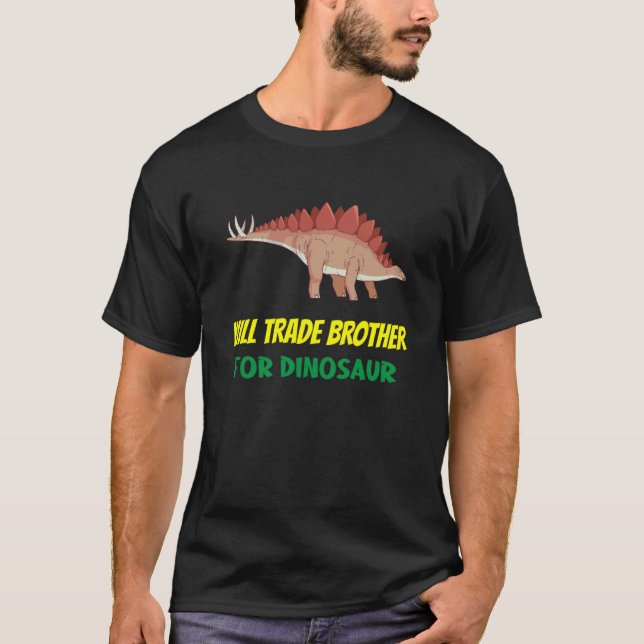 T-shirt Family Siblings Love Sister Trade Brother For Dino (Devant)