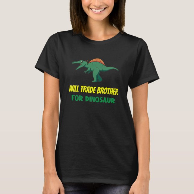 T-shirt Family Siblings Love Sister Trade Brother For Dino (Devant)