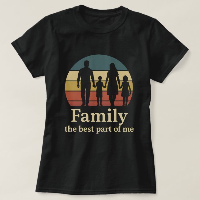 T-shirt Family the Best Part of Me – Love Parenting  (Design devant)