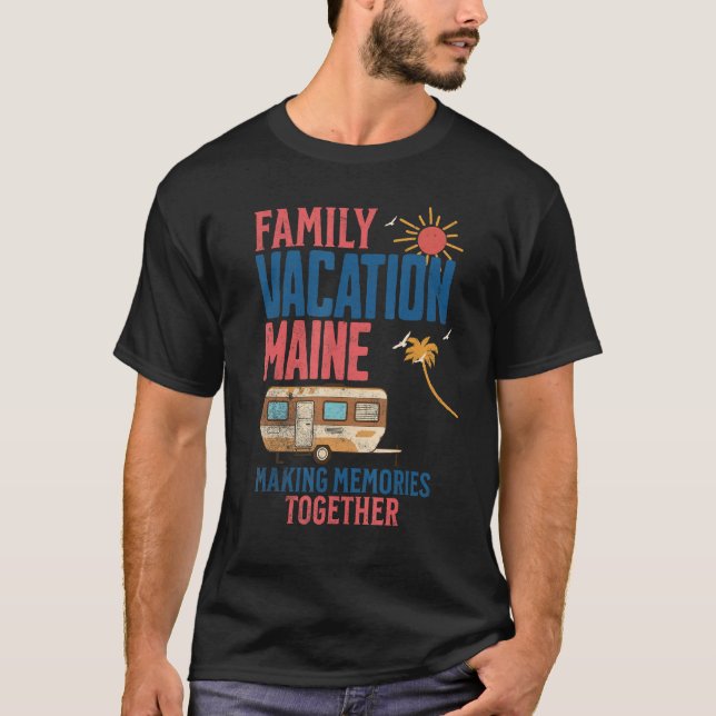 T-SHIRT FAMILY VACITION MAINE MAKING MEMORIES FUNNY CAMPIN (Devant)