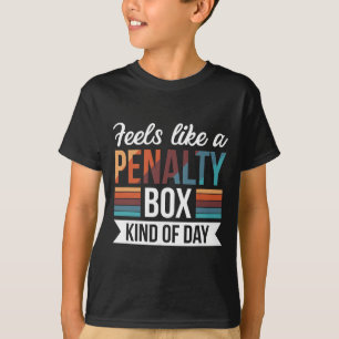 T-shirt Fan de hockey Gardien de but se sent comme une pén