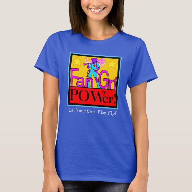 T-shirt Fan Grl POWer "Laissez votre drapeau Geek  (Devant)