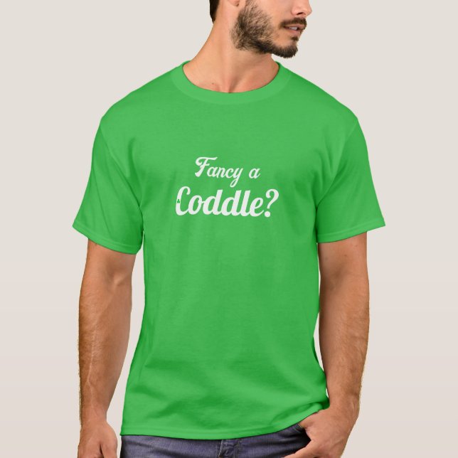 T-shirt Fancy A Coddle Funny Irish (Devant)
