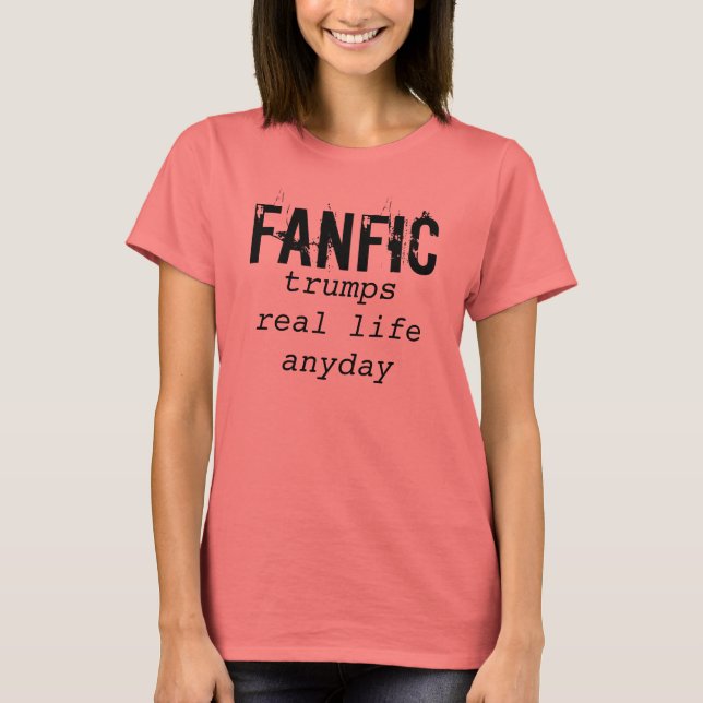 T-shirt Fanfic, trompe la vie réelle de tous les jours (Devant)
