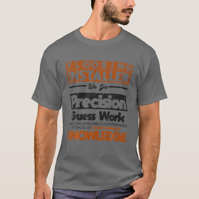 T-shirt Fanny Floor Installer Precision Surface de travail (Devant)