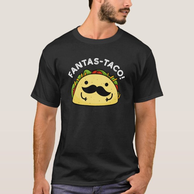 T-shirt Fantas-taco Drôle Fantastique Taco Pun Dark BG (Devant)