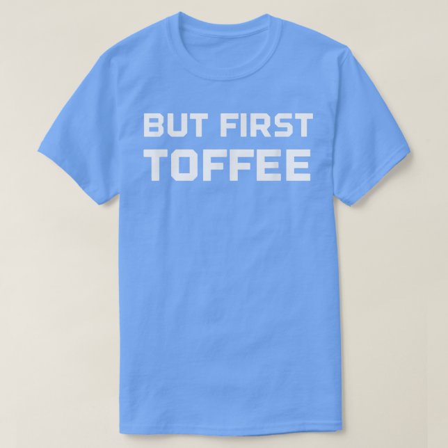 T-shirt Fantastique Candymaker Toffee Candy Maker Mais Pre (Design devant)