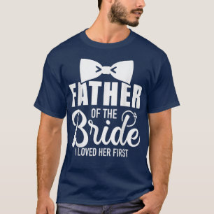 T-shirt Fantastique Père De La Mariée J'Ai Aimé Son Premie