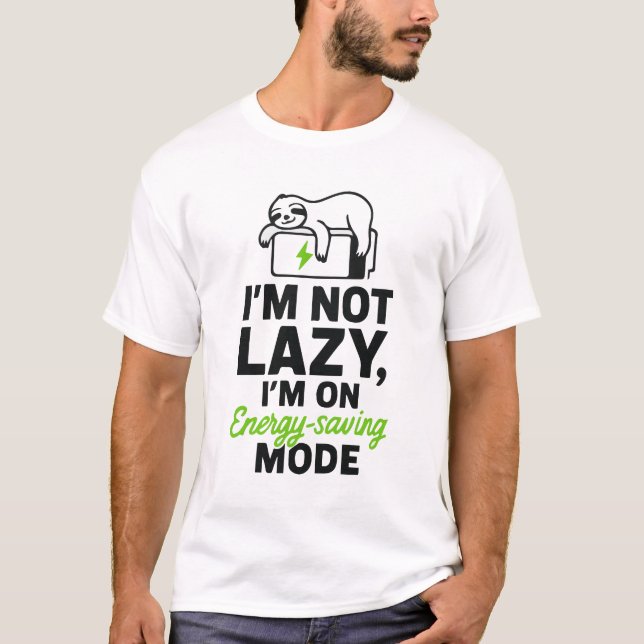 T-shirt Fantastique Sloth Je ne suis pas Lazy, Je suis sur (Devant)