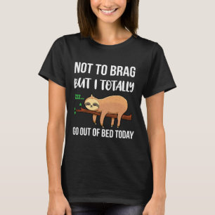 T-shirt Fantastique Sloth Sloth Je Suis Sorti Du Lit Aujou