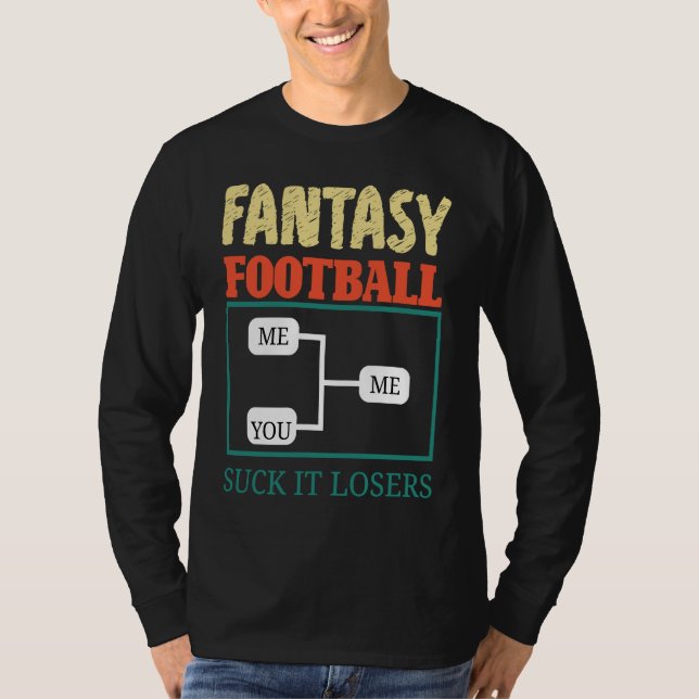 T-shirt Fantasy Football Saying (Devant)