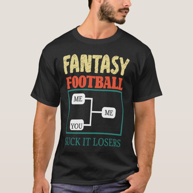 T-shirt Fantasy Football Saying (Devant)