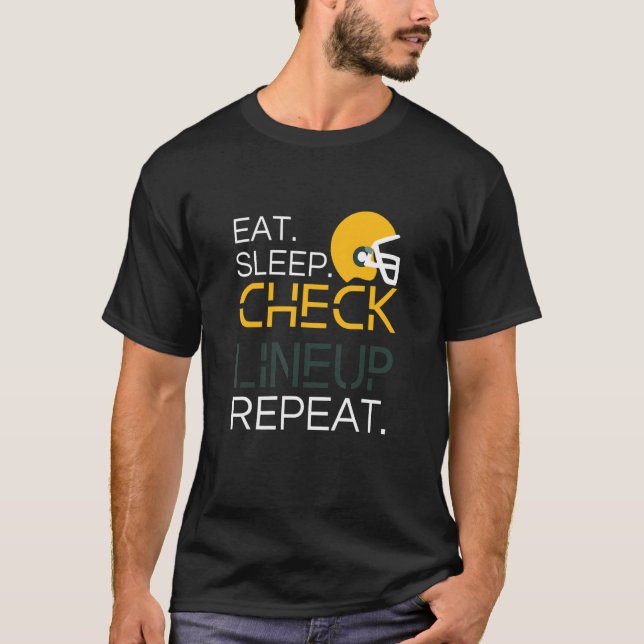T-shirt Fantasy Football T-Shirt, Eat Sleep Check Lineup R (Devant)