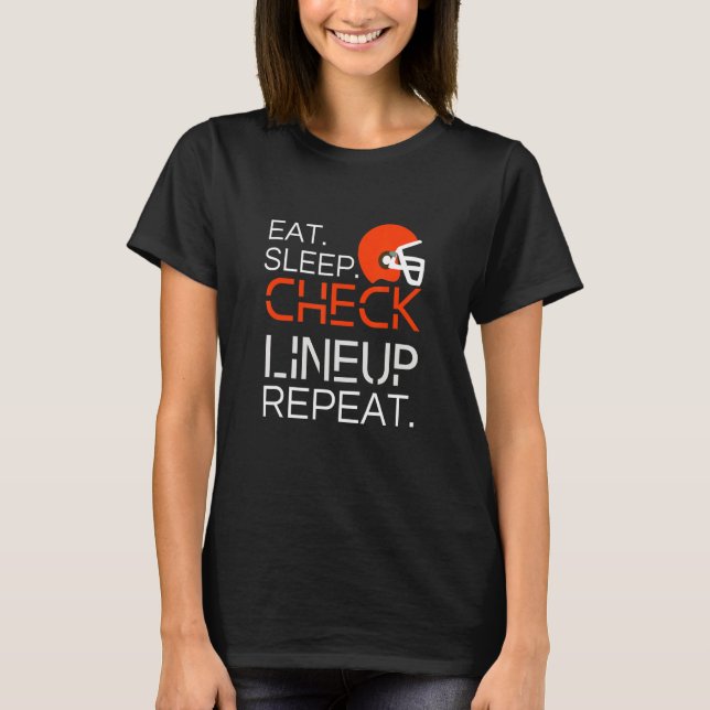 T-shirt Fantasy Football T-Shirt, Eat Sleep Check Lineup R (Devant)