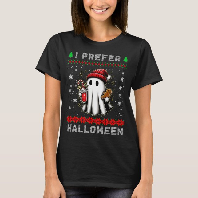 T-shirt Fantôme de Noël Je Préfère Halloween Noël Moche Ho (Devant)