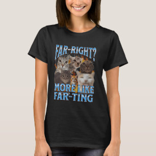 T-shirt Far Right Plutôt Comme Farting Funny Cat Meme Boot