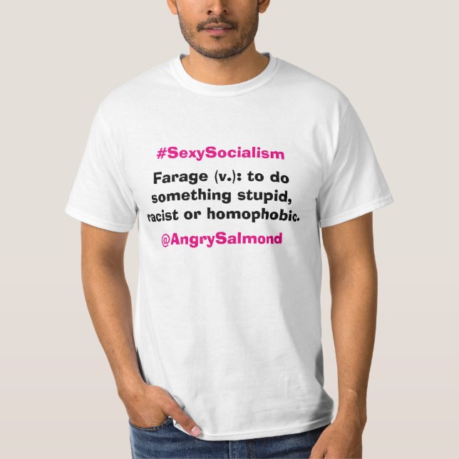 T-shirt Farage (V.) : pour faire quelque chose stupide, (Devant)