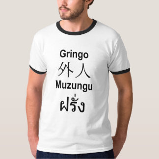 T-shirt farang de muzungu de gaijin de gringo