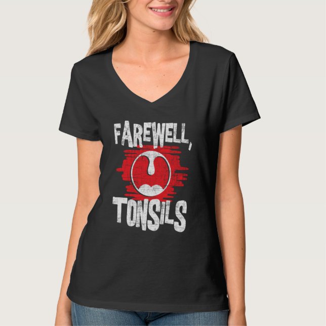 T-shirt Farewell Tonsils  Tonsillectomy Tonsil Removal Pos (Devant)