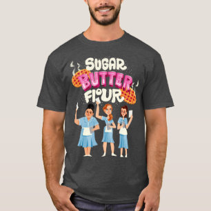 T-shirt Farine de beurre de sucre
