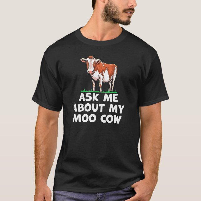 T-shirt Farm Dire Me Demander Mon Moo Cow Farm Animal (Devant)