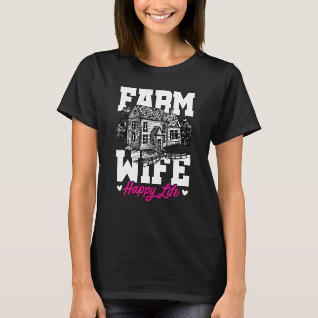T-shirt Farm Wife Happy Life Tractor Agriculteur Farming F (Devant)