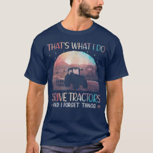 T-shirt Farmer C'est ce que je fais Je conduis des tracteu