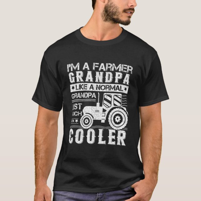 T-shirt Farmer Grandpa Like A Normal Grandpa Farmer Father (Devant)