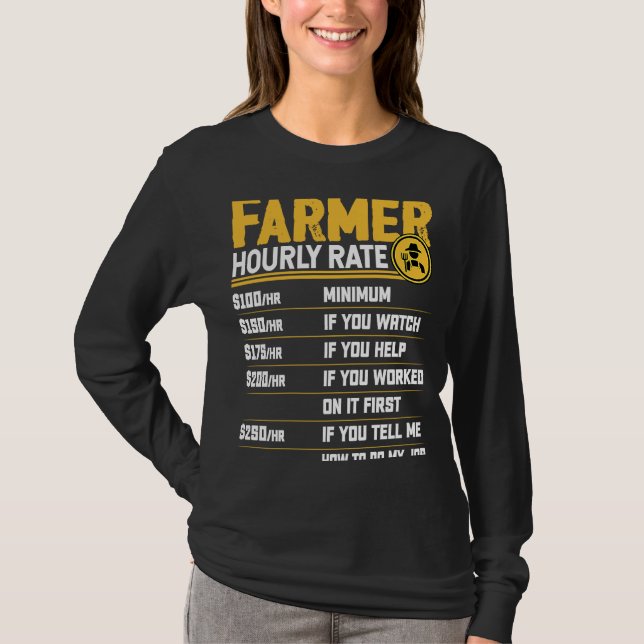 T-shirt Farmer Hourly Rate  Funny Farmer Farming Lover (Devant)