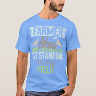 T-shirt Farmer Outstanding In My Field Tractor