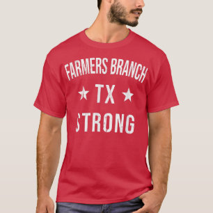 T-shirt Farmers Branch TX Strong Hometown Souvenir Vacatio