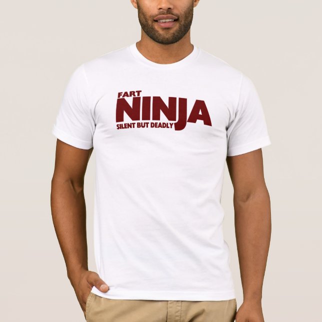 T-shirt FART NINJA ... Silencieux, mais mort!    L'ORIGINA (Devant)