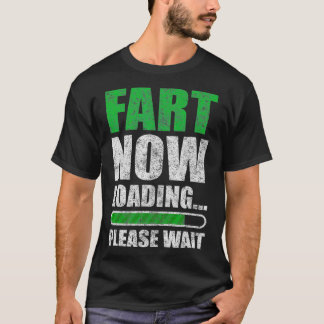 T-shirt Fart Now Loading Dad Jokes For Men Funny Fart Joke