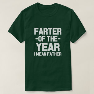 T-shirt Farter de l'année, je veux dire la chemise drôle